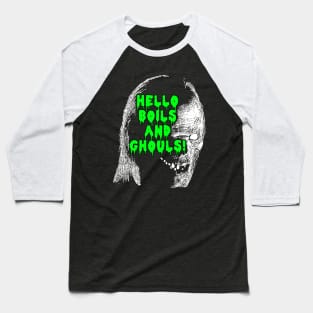 Boils & Ghouls! Baseball T-Shirt